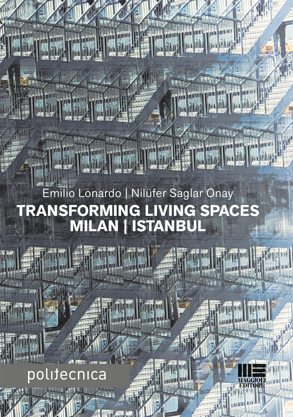 Transforming Living Spaces Milan Istanbul Maggioli Editore