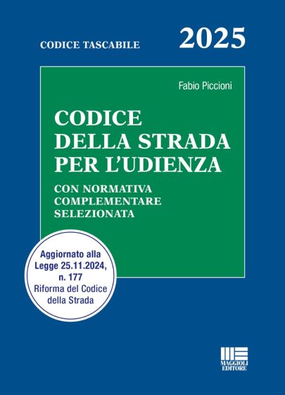 Codice della strada per l'udienza - con normativa complementare selezionata