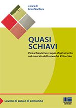 Quasi schiavi