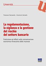 La regolamentazione, la vigilanza e la gestione del rischio del settore bancario