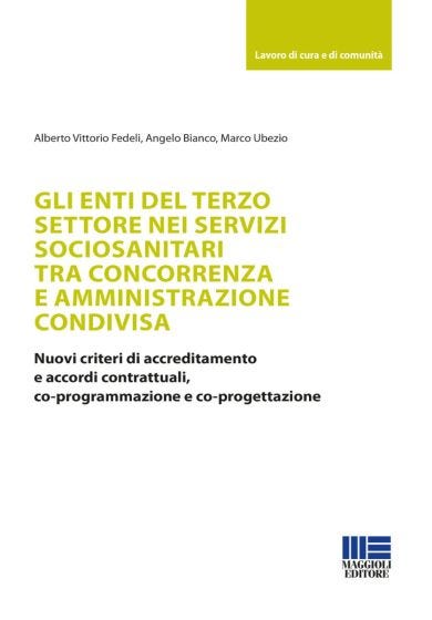 Gli enti del terzo settore nei servizi sociosanitari tra concorrenza e amministrazione condivisa