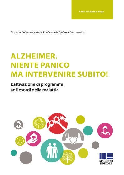 Alzheimer. niente panico ma intervenire subito!