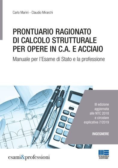 Prontuario ragionato di calcolo strutturale per opere in c.a. e acciaio - Giugno 2019