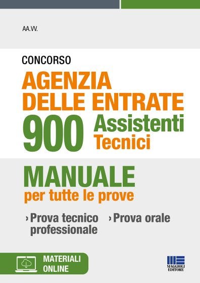 Concorso Agenzia delle Entrate 900 Assistenti Tecnici - Manuale per tutte le prove