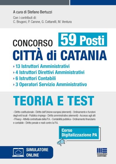Concorso 59 posti Città di Catania › 13 Istruttori Amministrativi › 4 Istruttori Direttivi Amministrativi › 6 Istruttori Contabili › 3 Operatori Servizio Amministrativo