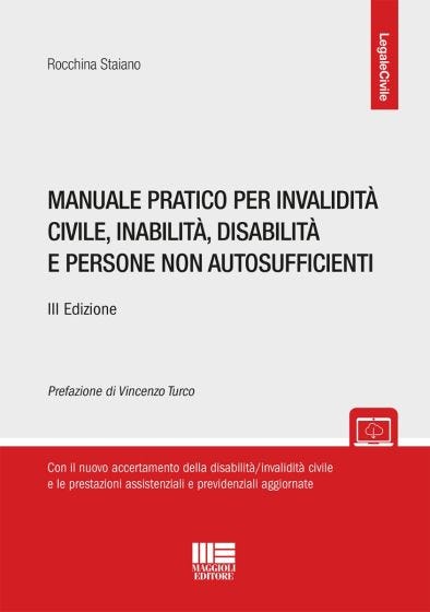 Manuale pratico per invalidità civile, inabilità, disabilità e persone non autosufficienti