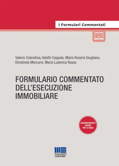 Formulario commentato dell'esecuzione immobiliare