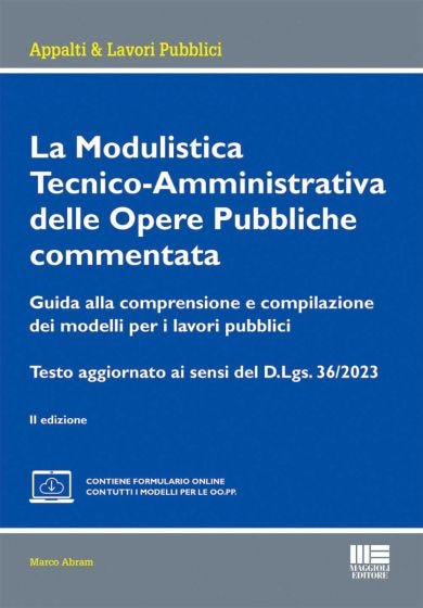 La Modulistica Tecnico-Amministrativa delle Opere Pubbliche commentata