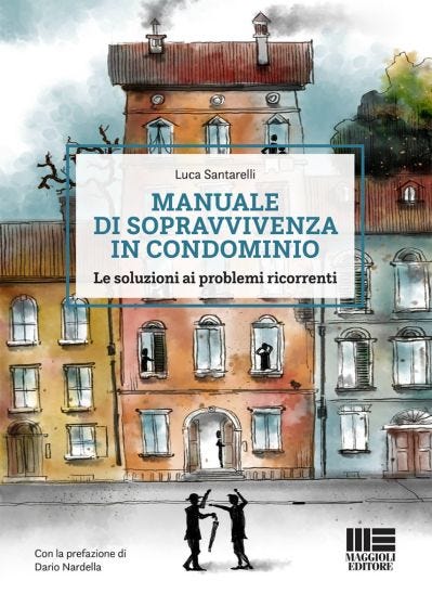 Manuale di sopravvivenza in condominio
