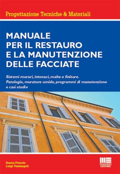 Manuale per il restauro e la manutenzione delle facciate