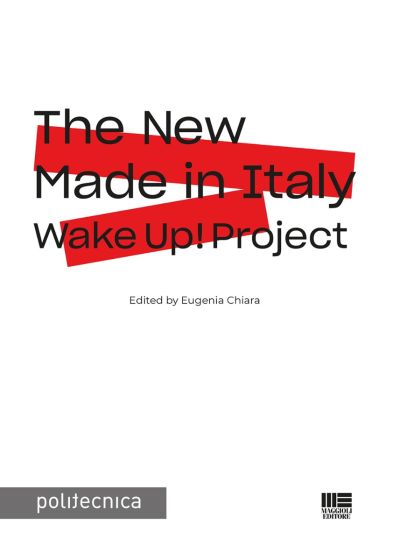 The New Made in Italy, Wake Up! project