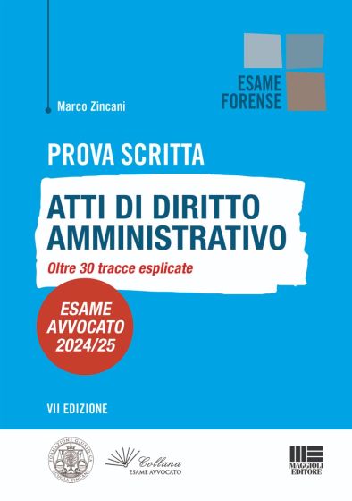 Prova Scritta - Atti di Diritto Amministrativo oltre 30 tracce esplicate