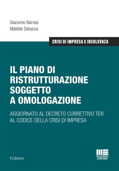 Il piano di ristrutturazione soggetto a omologazione 