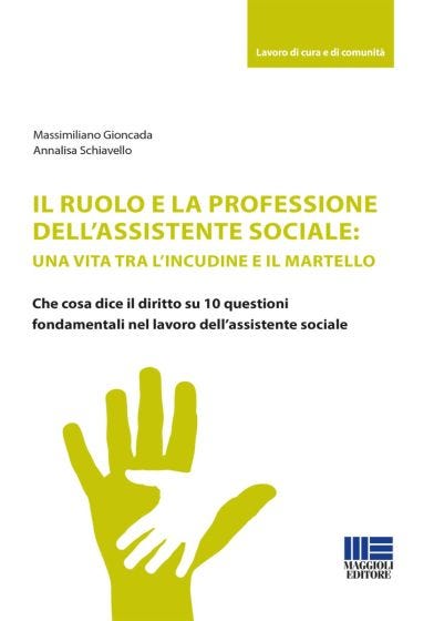 Il ruolo e la professione dell'assistente sociale: una vita tra l'incudine e il martello