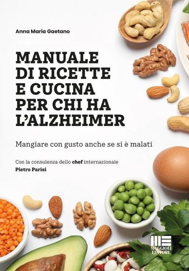 Manuale di ricette e cucina per chi ha l'alzheimer