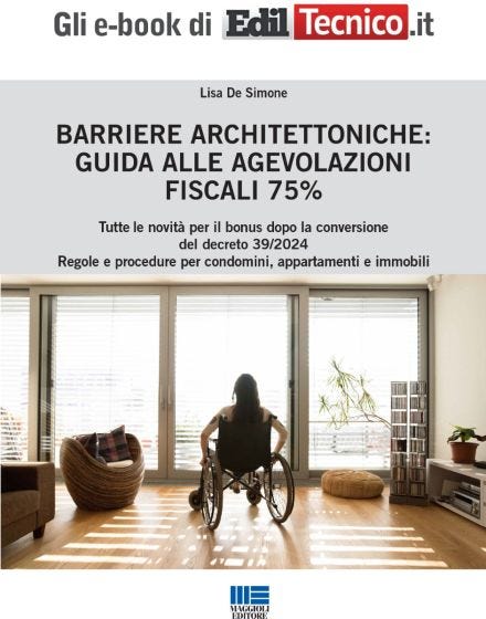 Barriere architettoniche: guida alle agevolazioni fiscali 75% - eBook in pdf