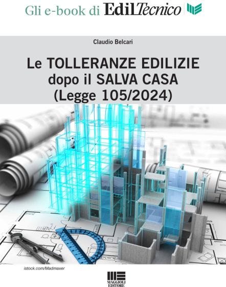Le Tolleranze Edilizie dopo il Salva Casa (legge 105/2024) - eBook in pdf