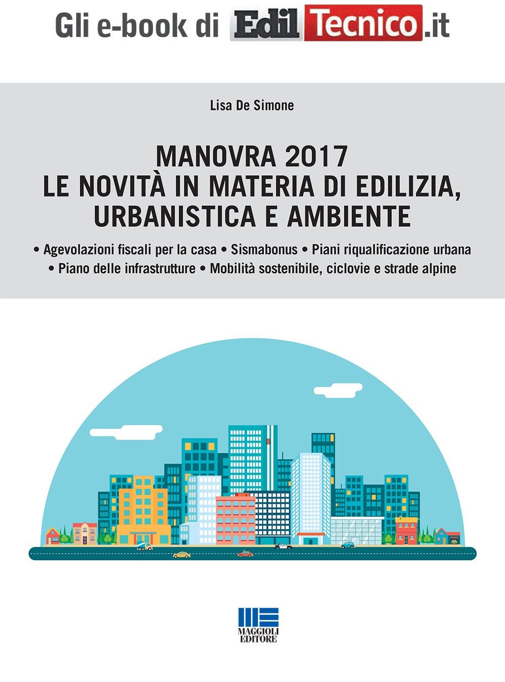 Manovra Finanziaria 2017 - Le novità in materia di edilizia, urbanistica e ambiente