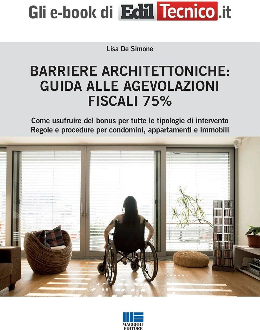 Barriere architettoniche: guida alle agevolazioni fiscali 75% - eBook in pdf