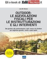 Outdoor: le agevolazioni fiscali per le ristrutturazioni e gli interventi - e-Book in pdf