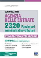 Concorso 2021 Agenzia delle Entrate 2320 Funzionari amministrativo-tributari - Prova tecnico professionale