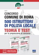 Concorso Comune di Roma 500 Istruttori di Polizia locale (CUIP/RM) - Kit completo - Convenzione CISL FP