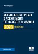 Agevolazioni fiscali e adempimenti per i soggetti disabili 2023