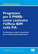 Progettare per il PNRR: come costituire l’Ufficio BIM nella P.A.