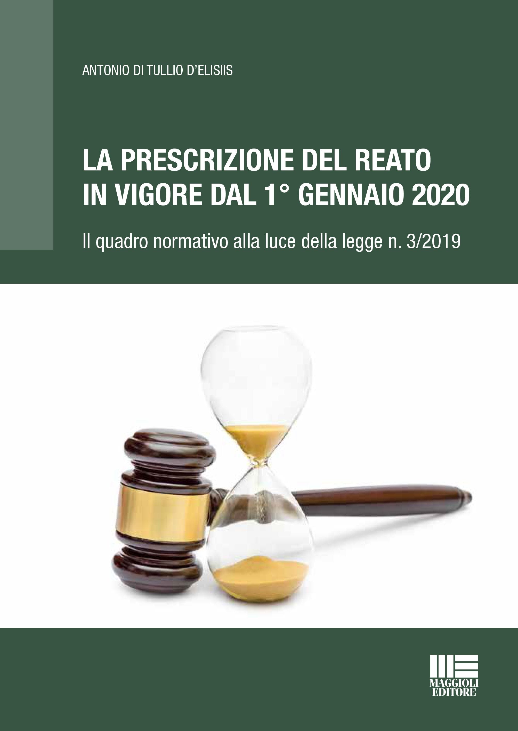LA PRESCRIZIONE DEL REATO IN VIGORE DAL 1° GENNAIO 2020 - Ebook