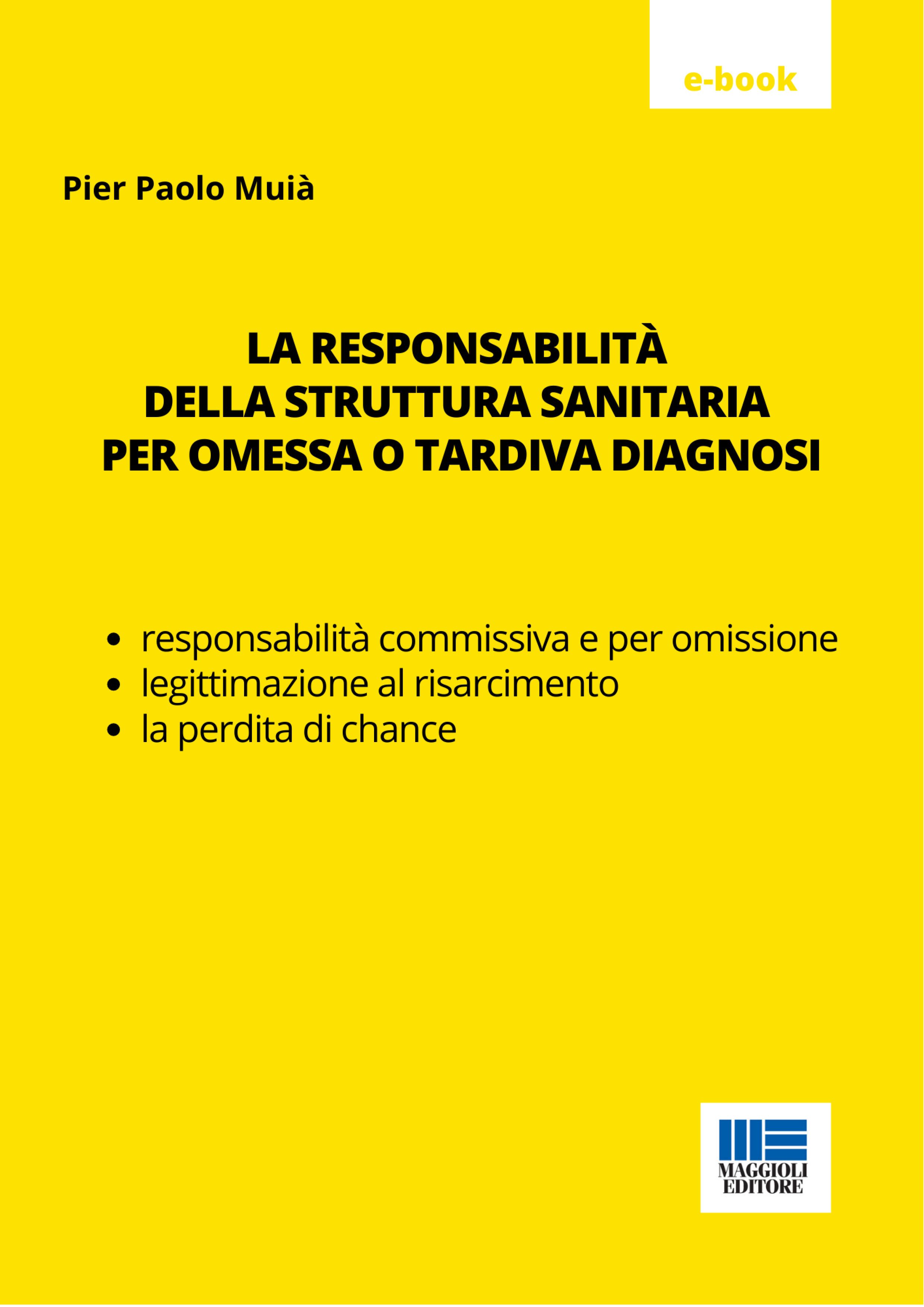 La responsabilità della struttura sanitaria per omessa o tardiva diagnosi - Maggio 2020