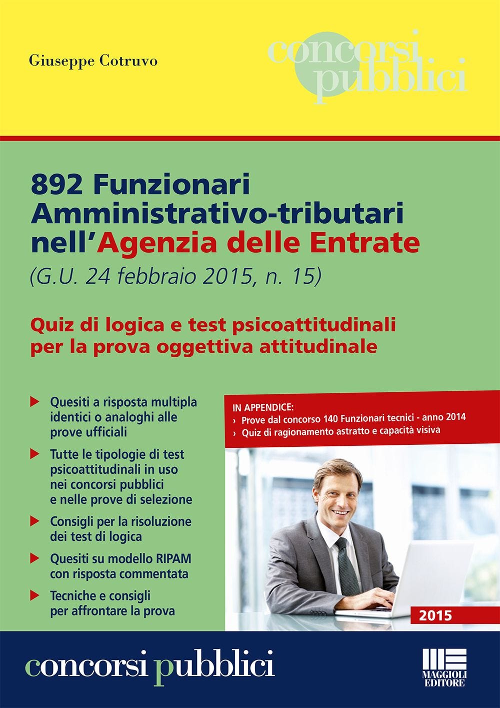 892 Funzionari  Amministrativo-tributari nell'Agenzia delle Entrate - Quiz di logica e test psicoattitudinali  - Edizione 2015