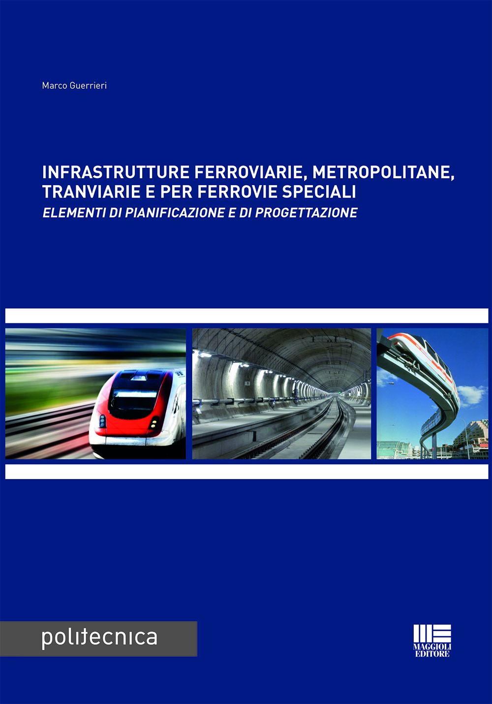 INFRASTRUTTURE FERROVIARIE, METROPOLITANE, TRANVIARIE E PER FERROVIE SPECIALI