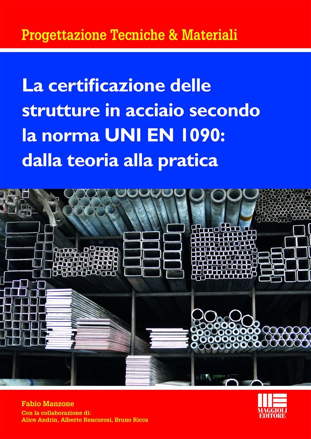La certificazione delle strutture in acciaio secondo la norma UNI EN 1090: dalla teoria alla pratica