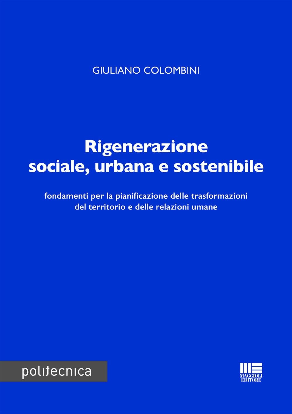 Rigenerazione sociale, urbana e sostenibile