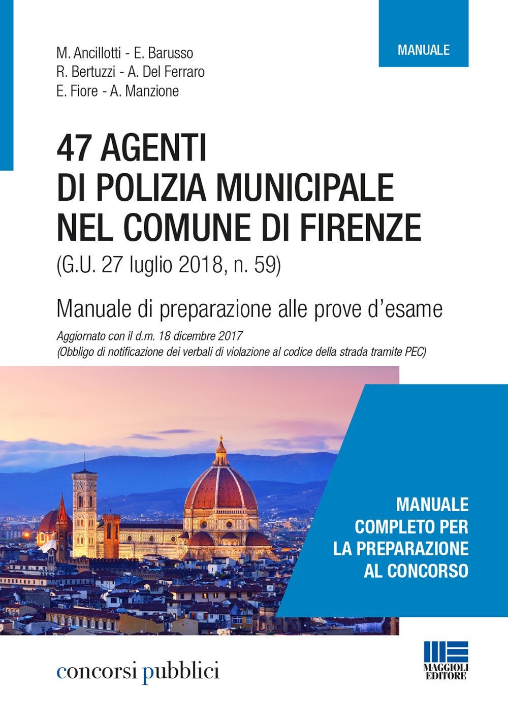 47 agenti si polizia municipale nel comune di Firenze-Manuale di preparazione alle prove d'esame