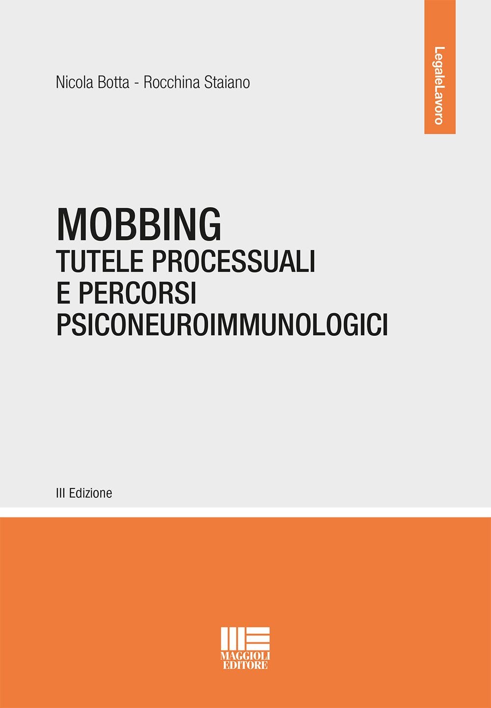 Mobbing. Tutele processuali e percorsi psiconeuroimmunologicii