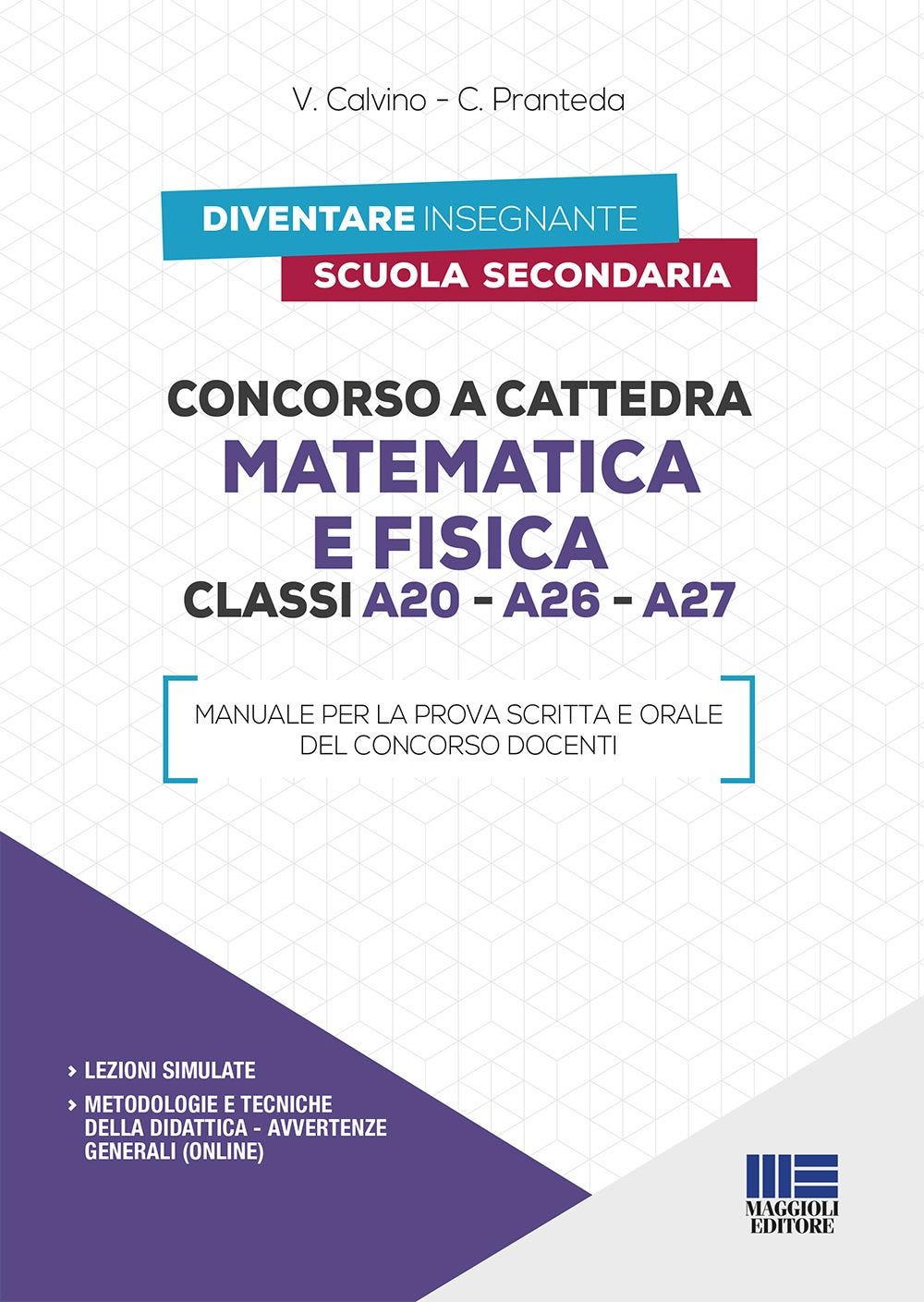 Concorso a cattedra - Matematica e Fisica CLASSI A20 - A26 - A27