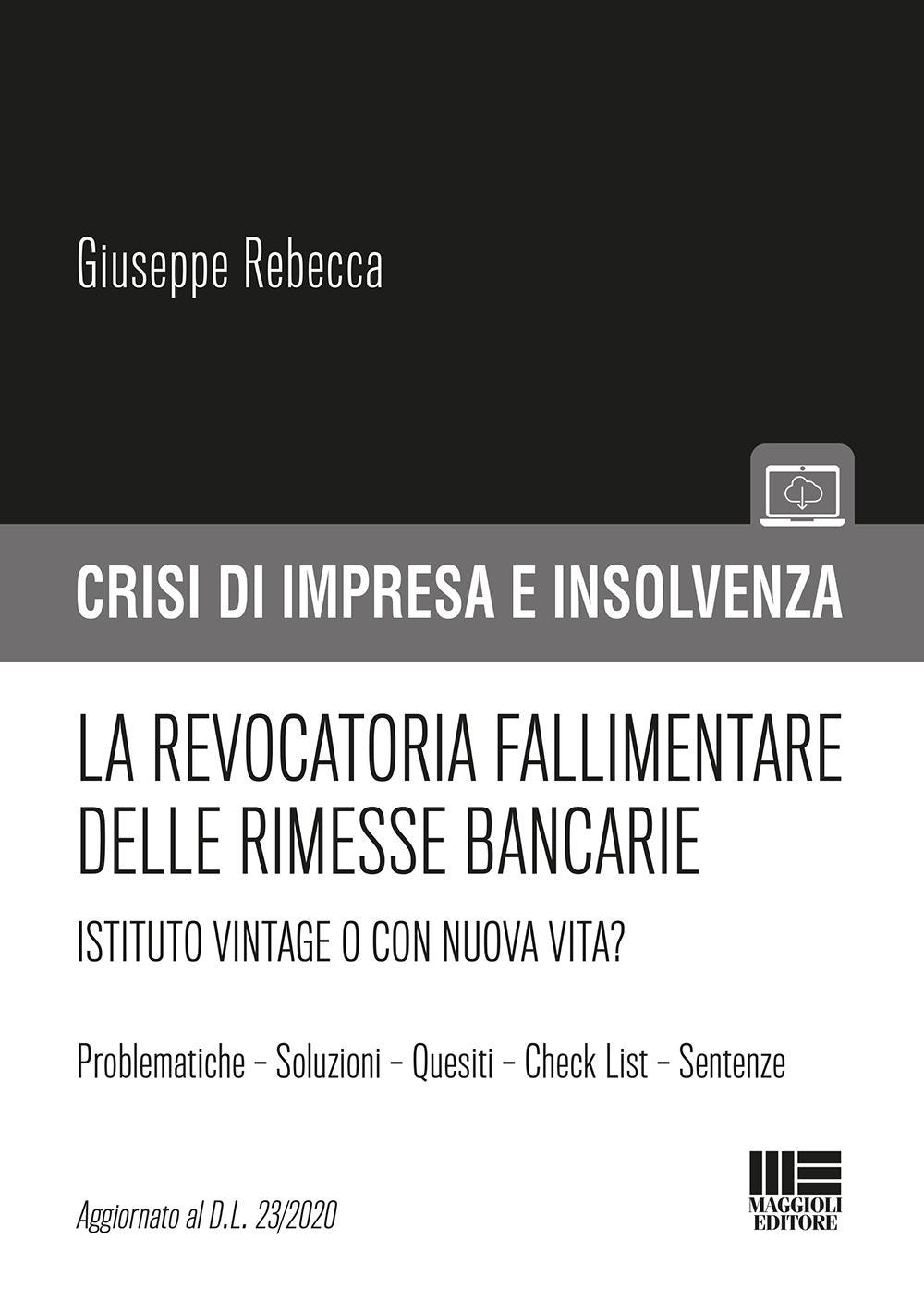 La revocatoria fallimentare delle rimesse bancarie
