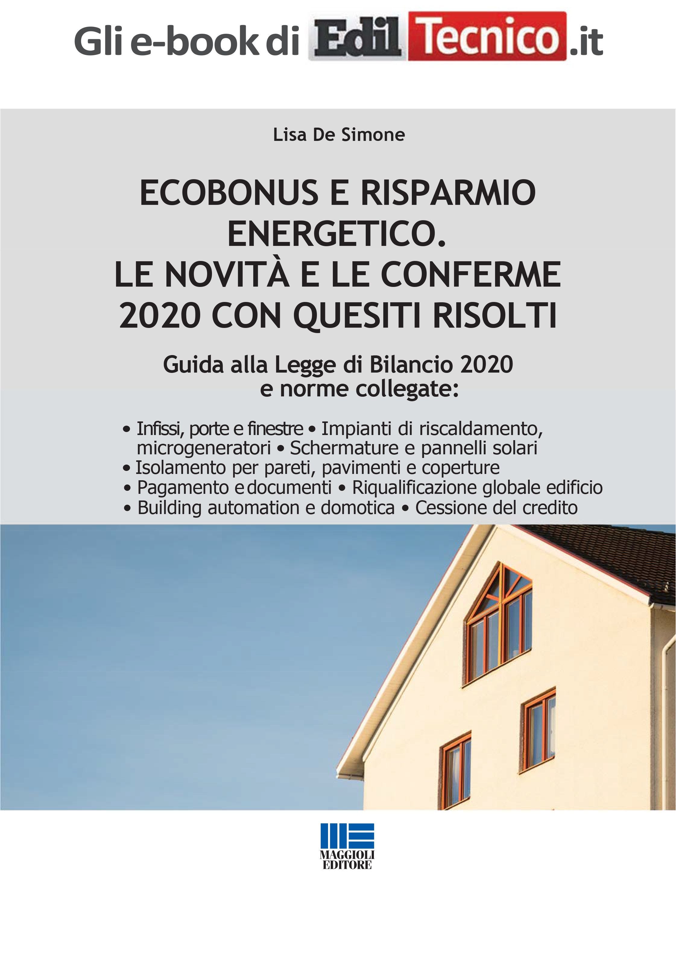 Ecobonus e risparmio energetico. Le novità e le conferme 2020 con quesiti risolti