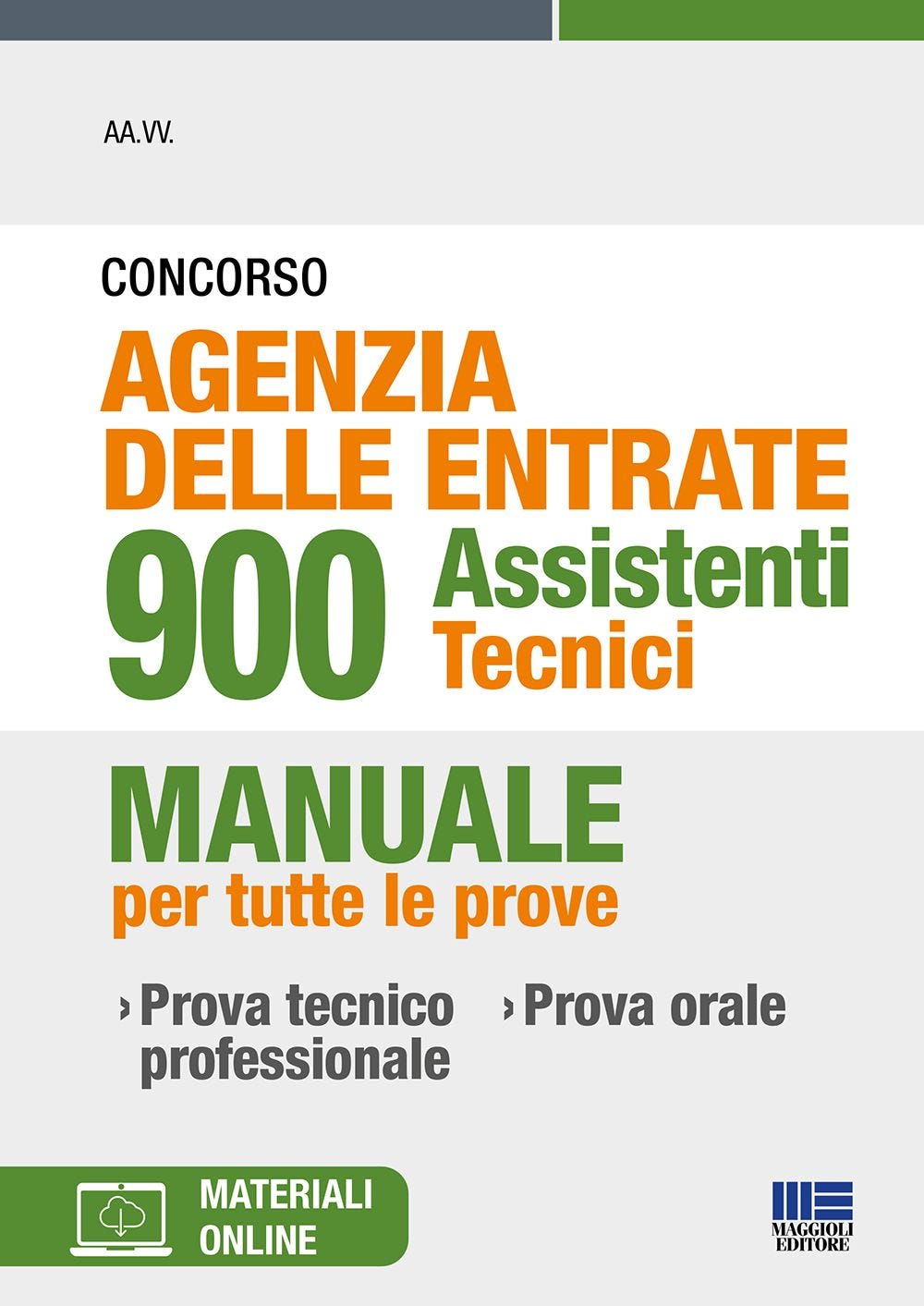 Concorso Agenzia delle Entrate 900 Assistenti Tecnici - Manuale per tutte le prove