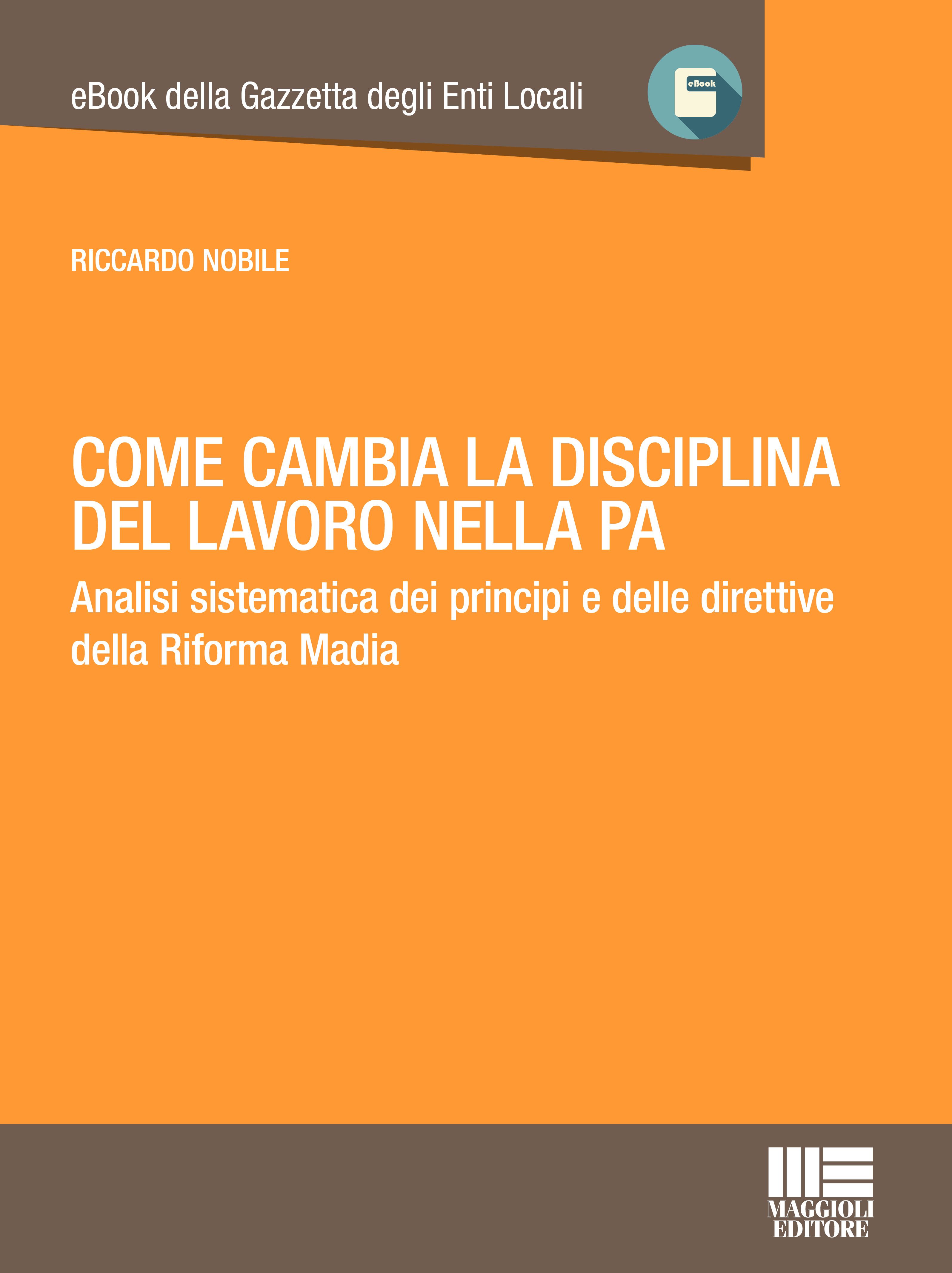 COME CAMBIA LA DISCIPLINA DEL LAVORO NELLA PA