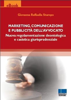 Marketing. comunicazione e pubblicità dell'avvocato