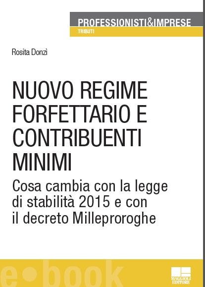 Nuovo regime forfettario e contribuenti minimi